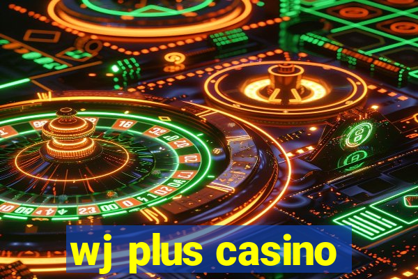 wj plus casino